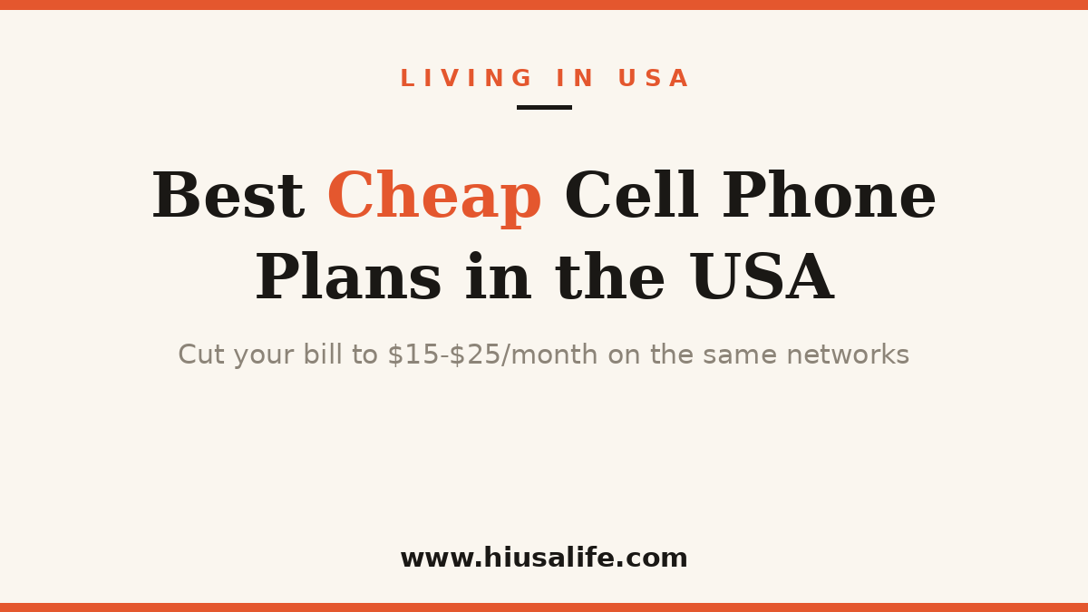 Best Cheap Cell Phone Plans in the USA (2026): Cut Your Bill to $15–$25/Month