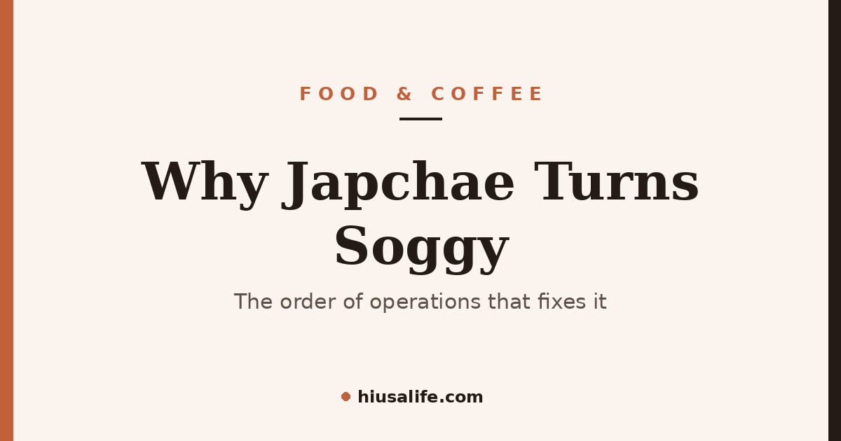 [Food & Coffee] Why Your Japchae Turns Soggy — and the Order That Fixes It