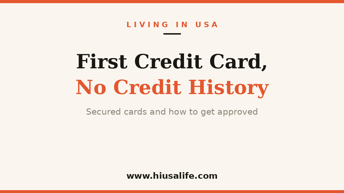 Best First Credit Cards With No U.S. Credit History (2026): Secured Cards and How to Get Approved