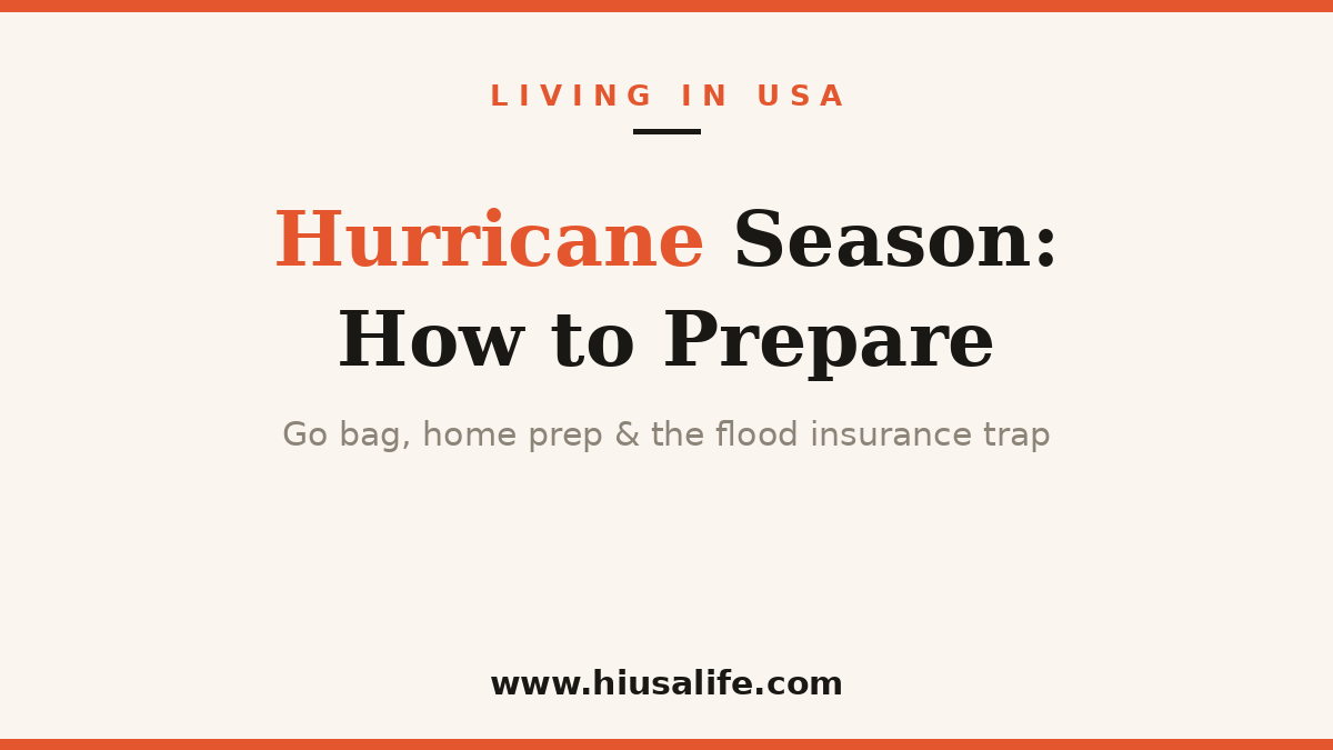 Hurricane Season 2026: How to Prepare, What to Stock, and Whether You Need Flood Insurance